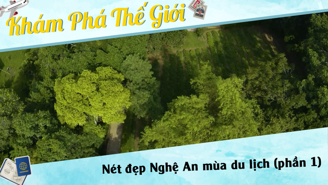 Nét đẹp Nghệ An mùa du lịch (phần 1)