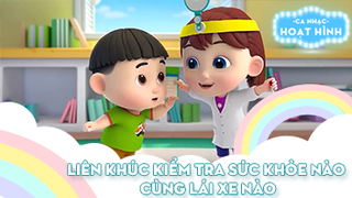 Liên khúc Kiểm tra sức khỏe nào và Cùng lái xe nào