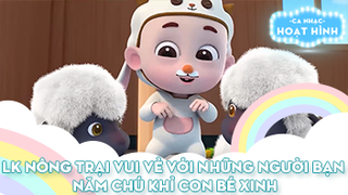 Liên khúc Nông trại vui vẻ với những người bạn và Năm chú khỉ con bé xinh