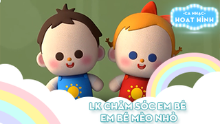 Liên khúc Chăm sóc em bé và Em bé mèo nhỏ