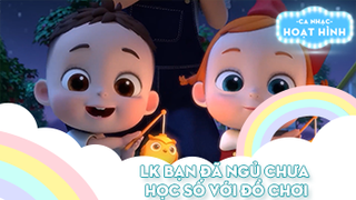 Liên khúc Bạn đã ngủ chưa và Học số với đồ chơi