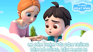 Liên khúc Cẩn thận với côn trùng và Đèn đỏ dừng, đèn xanh đi