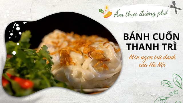Bánh cuốn Thanh Trì - Món ngon trứ danh của Hà Nội