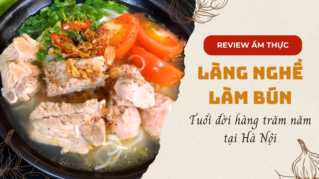 Ghé thăm làng nghề làm bún với tuổi đời hàng trăm năm tại Hà Nội