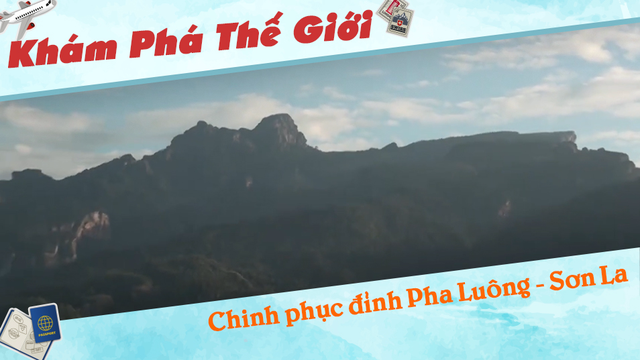 Chinh phục đỉnh Pha Luông - Sơn La