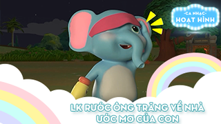 Liên khúc Rước ông trăng về nhà và Ước mơ của con