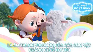 Liên khúc Âm thanh vui nhộn của các con vật và Ngành nghề em yêu