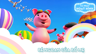 Ca khúc Bé ngoan của bố mẹ