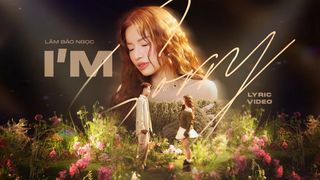 I'm Sorry - Lâm Bảo Ngọc - Official Music Video