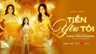 Tiền Yêu Tôi - Anna Yến Phượng - Official Music Video