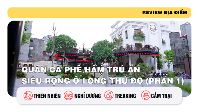 Quán cà phê Hầm Trú Ẩn siêu rộng ở lòng thủ đô (phần 1)