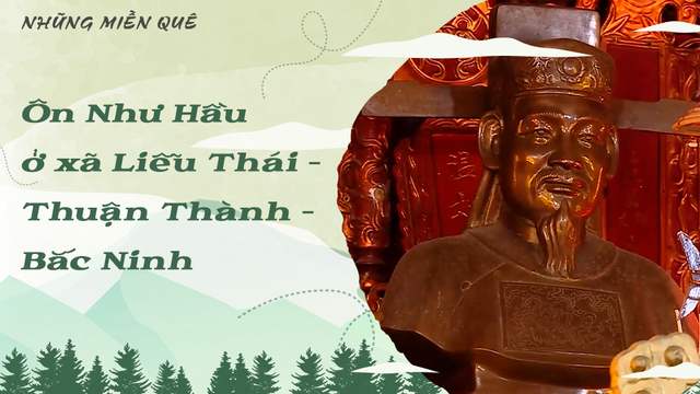 Ôn Như Hầu ở xã Liễu Thái - Thuận Thành - Bắc Ninh