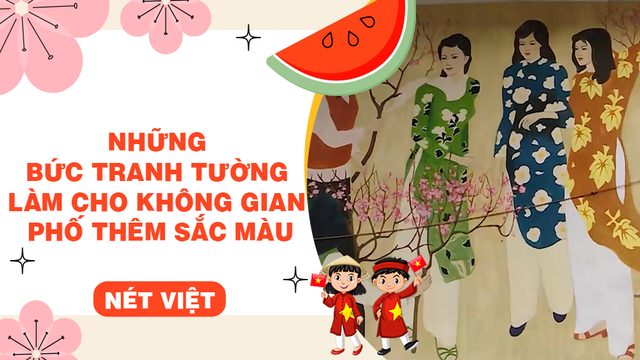Những bức tranh tường làm cho không gian phố thêm sắc màu