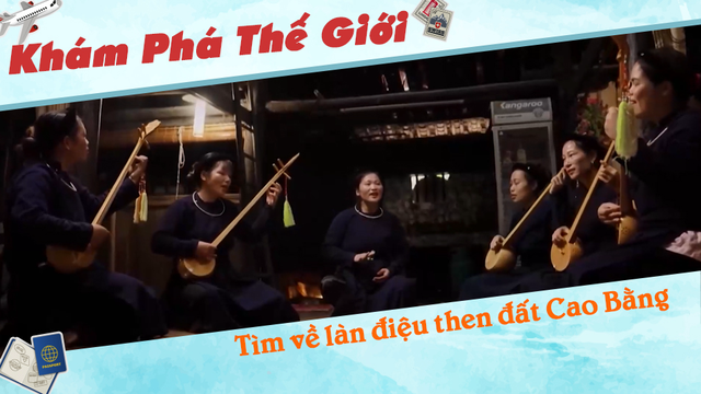 Tìm về làn điệu then đất Cao Bằng