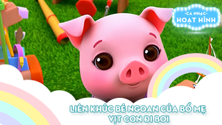 Liên khúc Bé ngoan của bố mẹ và Vịt con đi bơi