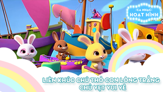 Liên khúc Chú thỏ con lông trắng và Chú vẹt vui vẻ