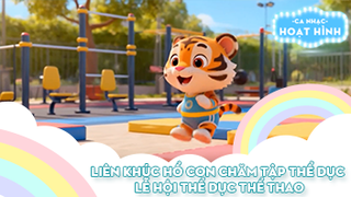 Liên khúc Hổ con chăm tập thể dục và Lễ hội thể dục thể thao