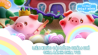 Liên khúc Cái bống chăm chỉ và Chia bánh chia vui