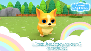 Liên khúc Nông trại vui vẻ và Đi ngủ nào