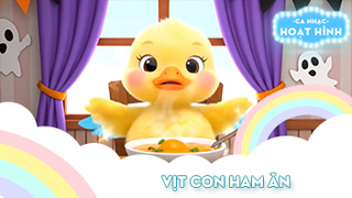 Ca khúc Vịt con ham ăn