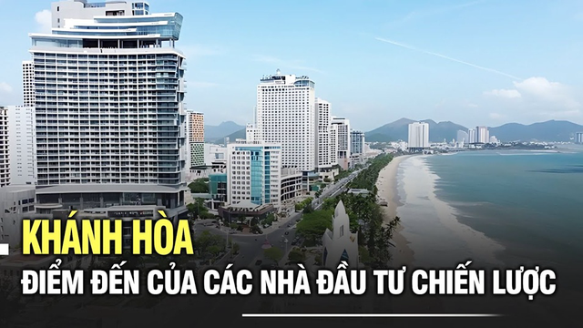 Khánh Hòa - Điểm đến của các nhà đầu tư chiến lược