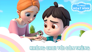 Ca khúc Không chơi với côn trùng