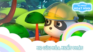 Ca khúc Xe cứu hỏa xuất phát