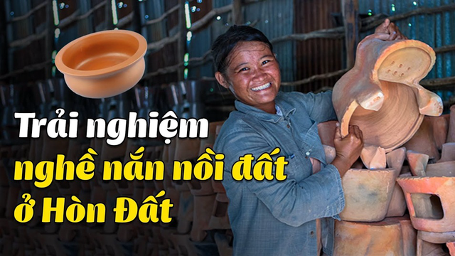 Trải Nghiệm Nghề Nắn Nồi Đất Ở Hòn Đất