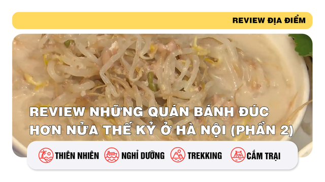 Review quán bánh đúc hơn nửa thế kỷ ở Hà Nội (phần 2)