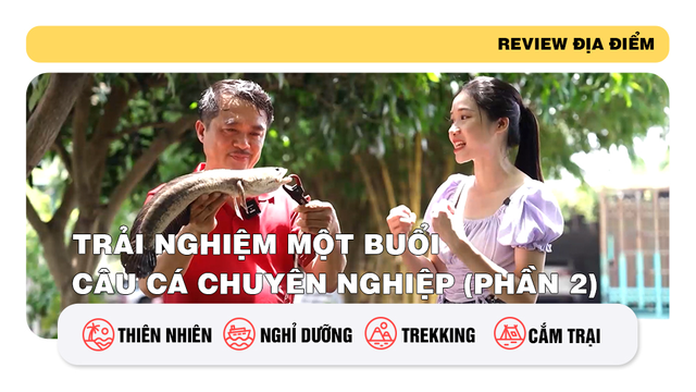 Trải nghiệm một buổi câu cá chuyên nghiệp (phần 2)