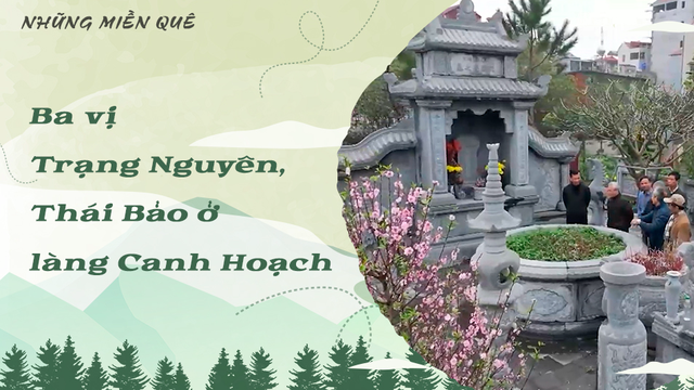 Ba vị Trạng Nguyên, Thái Bảo ở làng Canh Hoạch