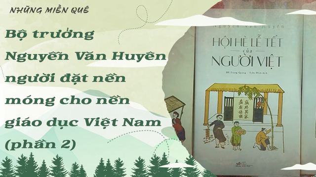 Bộ trưởng Nguyễn Văn Huyên, người đặt nền móng cho nền giáo dục Việt Nam (phần 2)
