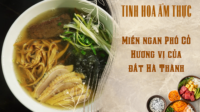 Miến ngan Phố Cổ - Hương vị của đất Hà Thành