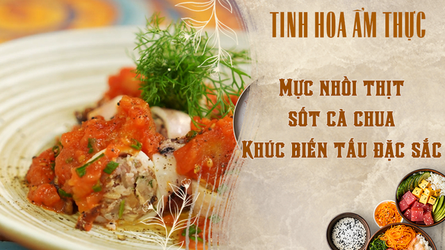 Mực nhồi thịt sốt cà chua - Khúc biến tấu đặc sắc