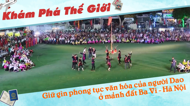 Giữ gìn phong tục văn hóa của người Dao ở mảnh đất Ba Vì - Hà Nội