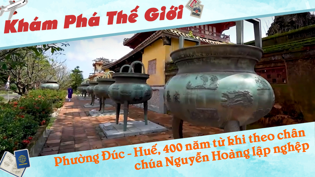 Phường Đúc - Huế, 400 năm từ khi theo chân chúa Nguyễn Hoàng lập nghiệp