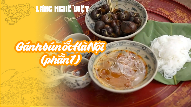 Gánh bún ốc Hà Nội (phần 1)