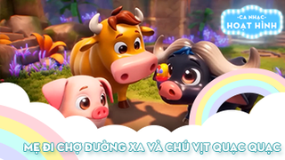 Liên khúc Mẹ đi chợ đường xa và Chú vịt quạc quạc