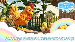 Liên khúc Gà con đi lon ton và Những chú động vật