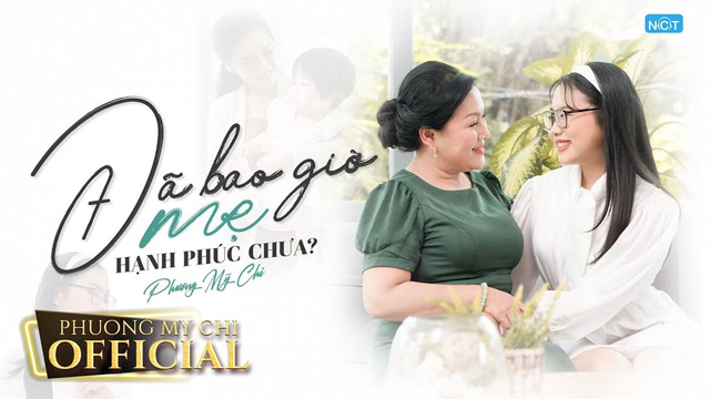 Phương Mỹ Chi - ĐÃ BAO GIỜ MẸ HẠNH PHÚC CHƯA - OFFICIAL M/V
