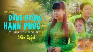 Đừng Buông Hạnh Phúc | Diễm Quỳnh - Sáng Tác & Trình Bày
