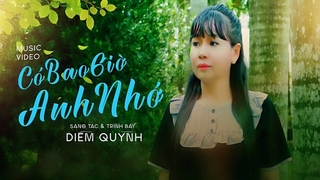 Có Bao Giờ Anh Nhớ | Diễm Quỳnh | Sáng Tác & Trình Bày