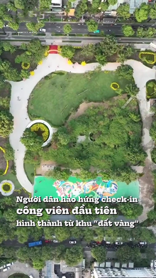 Hào hứng check-in công viên đầu tiên hình thành từ 'khu đất vàng' TP HCM