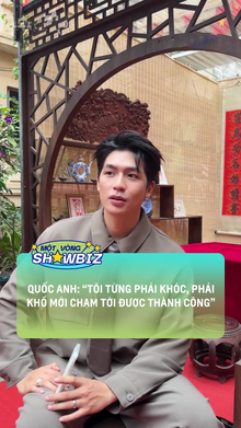 Quốc Anh- 'Tôi từng phải khóc, phải khổ mới chạm tới thành công'