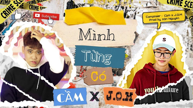 MÌNH TỪNG CÓ | CẦM – J.O.M (MV Official)