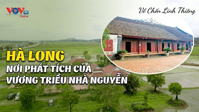 Hà Long – Cội Nguồn Vương Triều Nguyễn