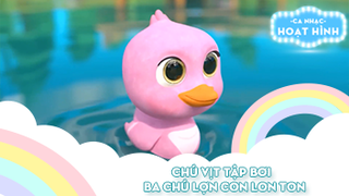 Liên khúc Chú vịt tập bơi và Ba chú lợn con lon ton