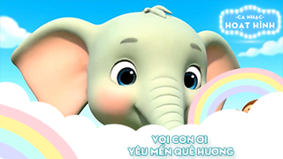 Liên khúc Voi con ơi và Yêu mến quê hương