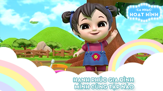 Liên khúc Hạnh phúc gia đình và Mình cùng tập nào