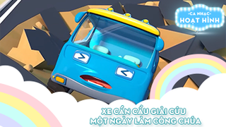 Liên khúc Xe cần cẩu giải cứu và Một ngày làm công chúa